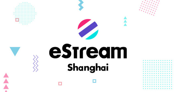 أنشأت Estream ، وهي مجموعة عوامل الإنترنت ، مكتبًا فرعيًا صينيًا مع توسيع سوق الرقم في الصين