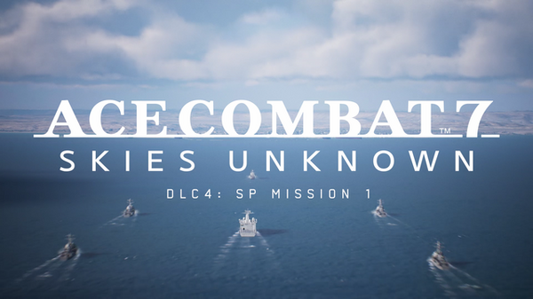 "Ace Combat 7" 4th SP Mission DLC "Distrition" زائر غير متوقع "! الصورة الثانية / صورة تهديد أليكون ، غواصة نووية تنتظر الزناد